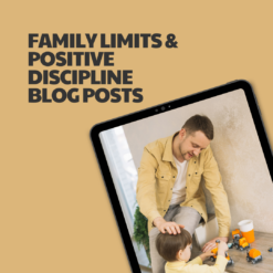 Family Limits & Positive Discipline – 5 Pre-Written Articles