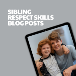 Sibling Respect Skills – 8 Pre-Written Articles