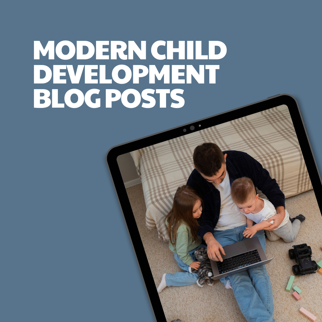 Modern Child Development – 18 Pre-Written Articles