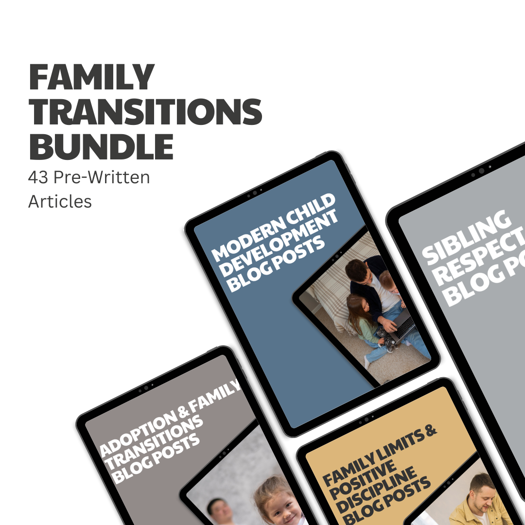 Family Transitions Bundle – 43 Pre-Written Articles